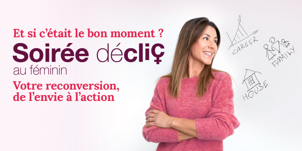 Affiche des Soirées déclic au féminin, consacrées à la reconversion professionnelle.